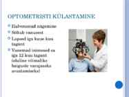OPTOMETRISTI NÕUANDED KLIENDILE #4
