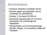 Akromatopsia ehk täielik värvipimedus #2