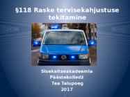 §118 Raske tervisekahjustuse tekitamine