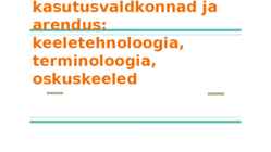 Eesti keele kasutusvaldkonnad ja arendus