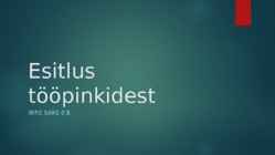 Esitlus tööpinkidest