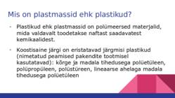 Plastmasside kasutamismahust- Plastikute tootmine #2