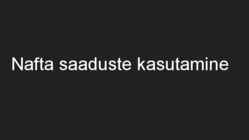 Nafta saaduste kasutamine