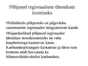 Regionaalne integratsioon ja integratsiooniprotsessid maailmas #2