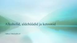 Alkoholid-aldehüüdid ja ketoonid