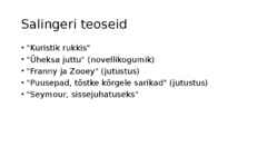 Kuristik rukkis - powerpoint-modernistlik kirjandus-J-D-Salinger-sisumärksõnad #5