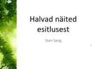 Halvad näited esitlusest