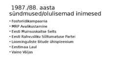 Eesti Vabariigi taasiseseisvumine #3