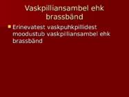 Puhkpillid #16