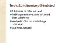 Tervislik toitumine ja kehalise aktiivsuse põhimõtted #2