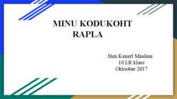 MINU KODUKOHT- RAPLA