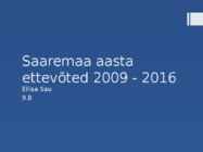 Saaremaa aasta ettevõted 2009 - 2016