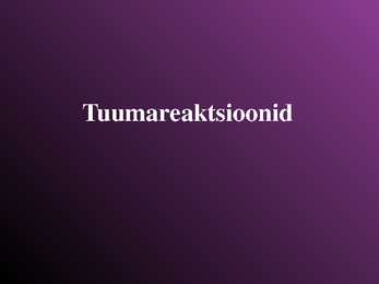 Tuumareaktsioonid