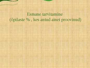 Tervise kaitsmine ja riskikäitumine #4