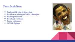 Presidentalism-poolpresidentalism ja Eesti Vabariigi presidenid #2