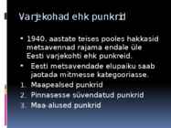 Kus elasid metsavennad #3