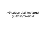 Võistluse ajal keelatud glükokortikoidid