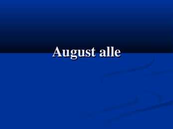 August Alle esitlus