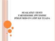 Seakatku Eesti farmidesse jõudmise põhjused on lõpuks teada