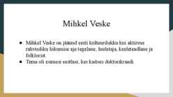 Mihkel Veske #3
