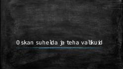Oskan suhelda ja teha valikuid