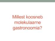 Molekulaarne gastronoomia #10