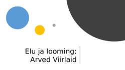 Elu ja looming-Arved Viirlaid