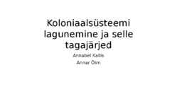 Koloniaalsüsteemi lagunemine ja selle tagajärjed