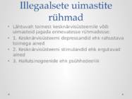 ILLEGAALSED NARKOOTILISED AINED #5