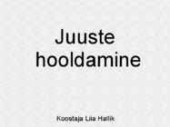 Juuste hooldamine