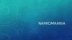 Narkomaania 2