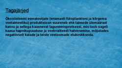 Eutrofeerumine-põhjused ja tagajärjed #4