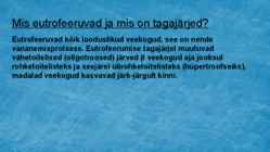 Eutrofeerumine-põhjused ja tagajärjed #6