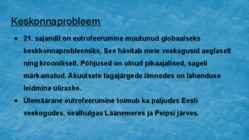 Eutrofeerumine-põhjused ja tagajärjed #9