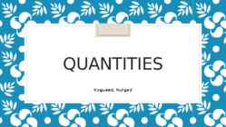 Quantities