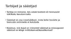 Sissejuhatus majandusse VI osa Tarbijad ja säästjad #2