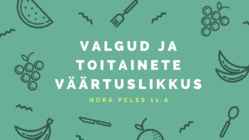 Valgud ja toitainete vajalikkus