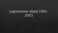 Jugoslaavia sõjad 1991-2001