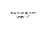 How to wash teeth properly