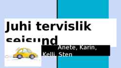 Juhi tervislik seisund