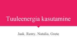 Tuuleenergia kasutamine