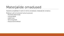 Materjalide klassifikatsioon-materjalide füüsikalised omadused #8