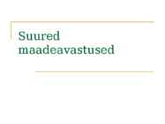 Suured maadeavastused