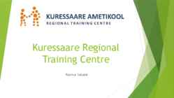 Kuressaare Regional Training Centre