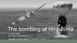 The bombing of Hiroshima