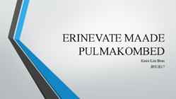 ERINEVATE MAADE PULMAKOMBED