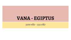 VANA - EGIPTUS 3100 eKr - 332 eKr