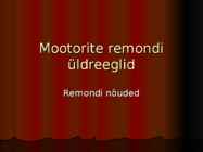 Mootorite remondi üldreeglid