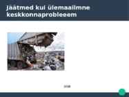 Jäätmed kui ülemaailmne keskkonnaprobleem