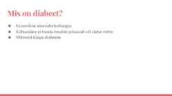 Diabeet ehk suhkruhaigus #2